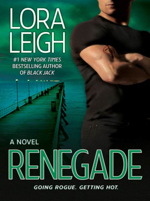 Title details for Renegade by Lora Leigh - Available